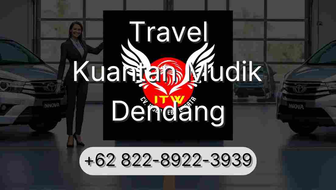 Travel Kuantan Mudik Dendang