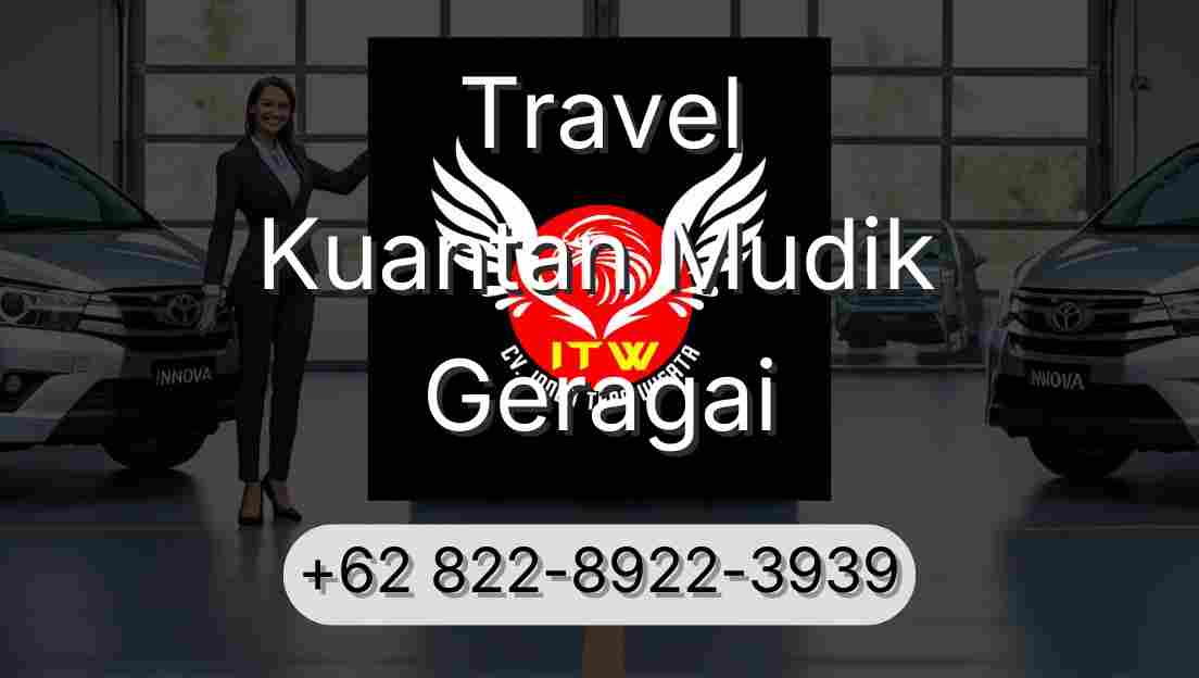 Travel Kuantan Mudik Geragai