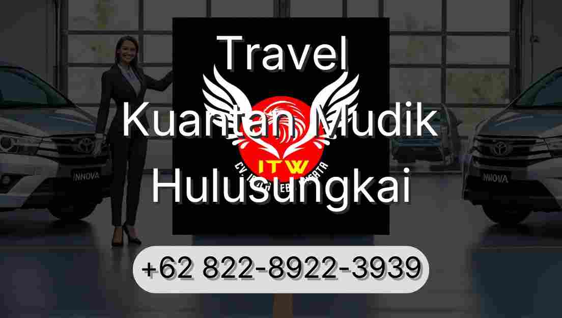 Travel Kuantan Mudik Hulusungkai