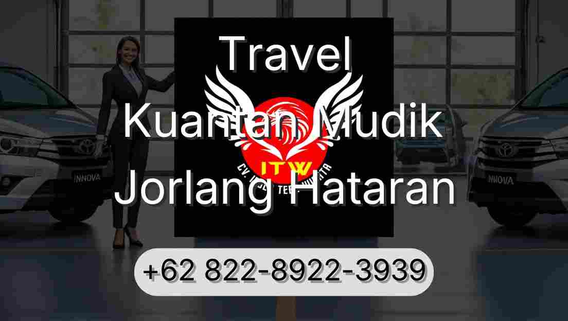 Travel Kuantan Mudik Jorlang Hataran