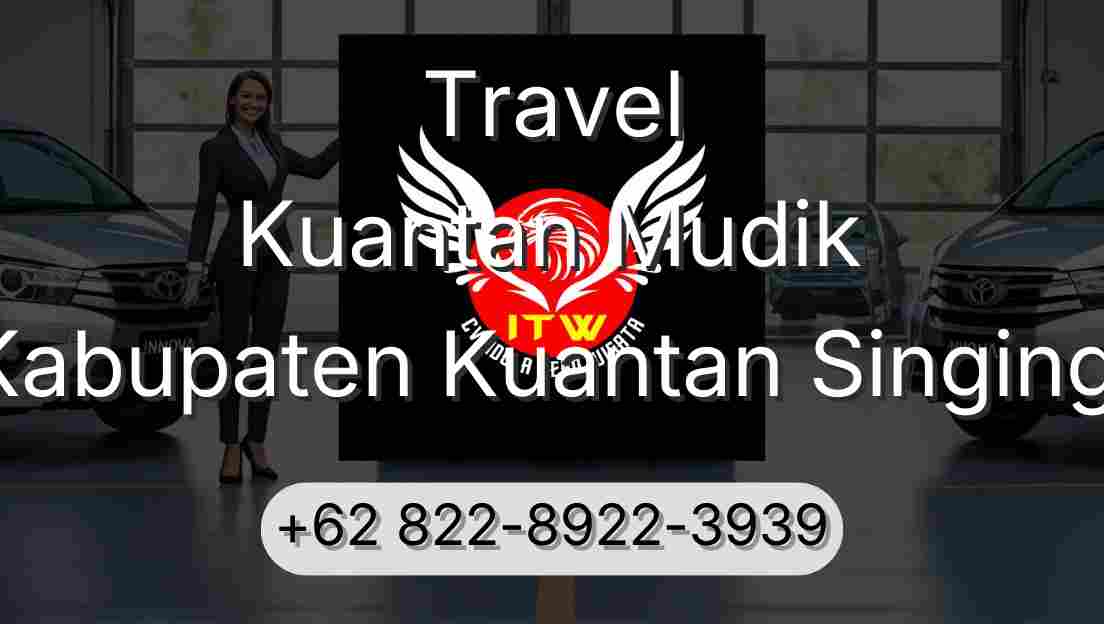 Travel Kuantan Mudik Kabupaten Kuantan Singingi
