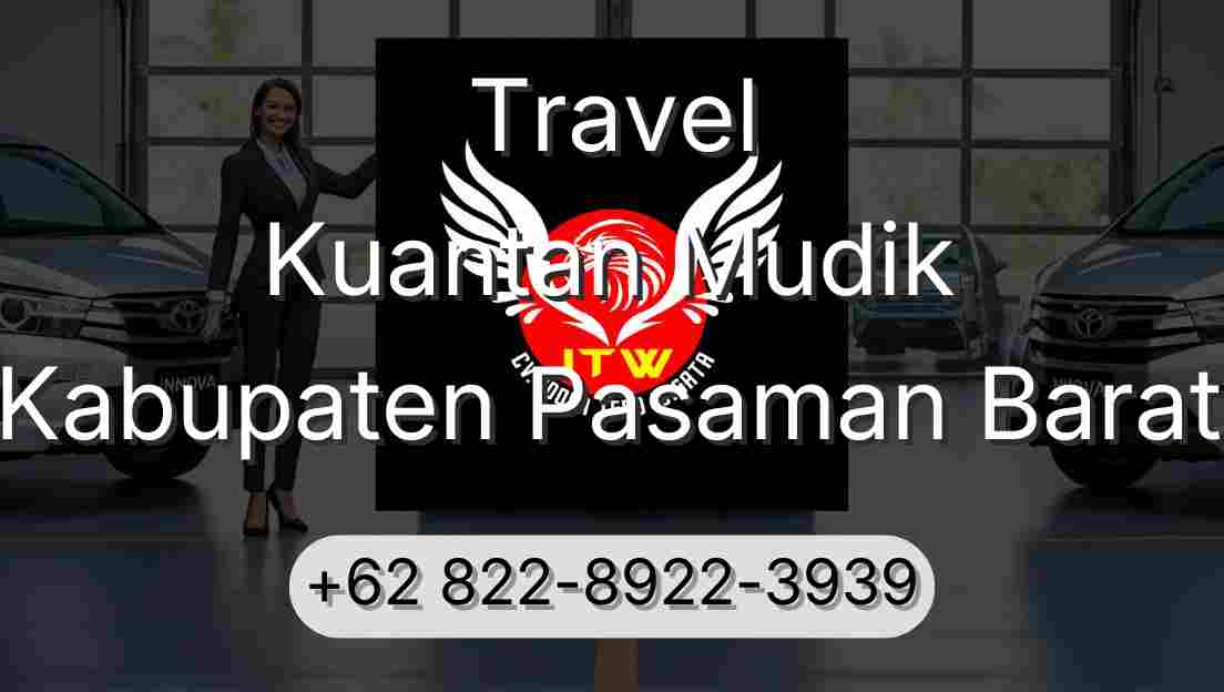 Travel Kuantan Mudik Kabupaten Pasaman Barat