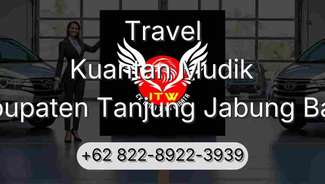 Travel Kuantan Mudik Kabupaten Tanjung Jabung Barat