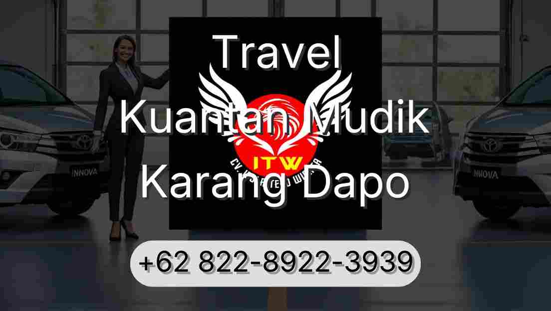 Travel Kuantan Mudik Karang Dapo