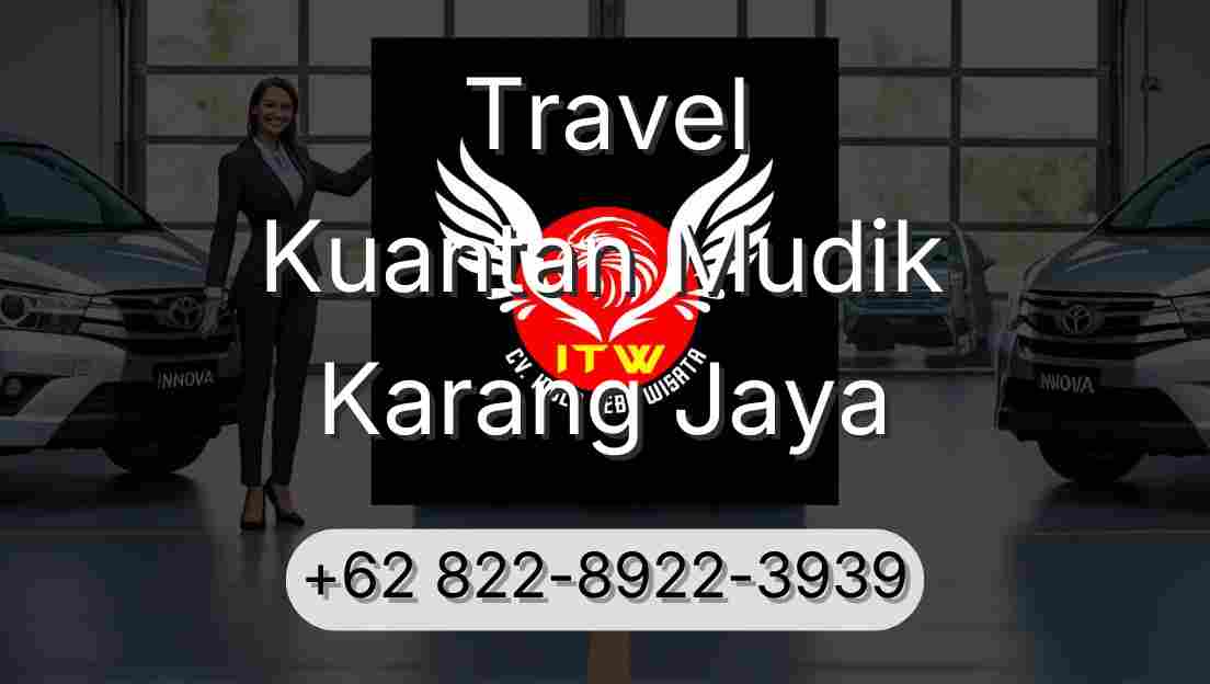 Travel Kuantan Mudik Karang Jaya