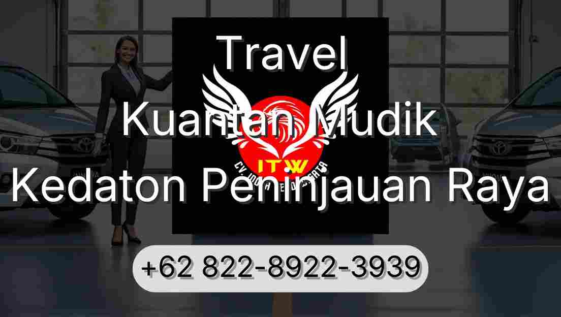 Travel Kuantan Mudik Kedaton Peninjauan Raya