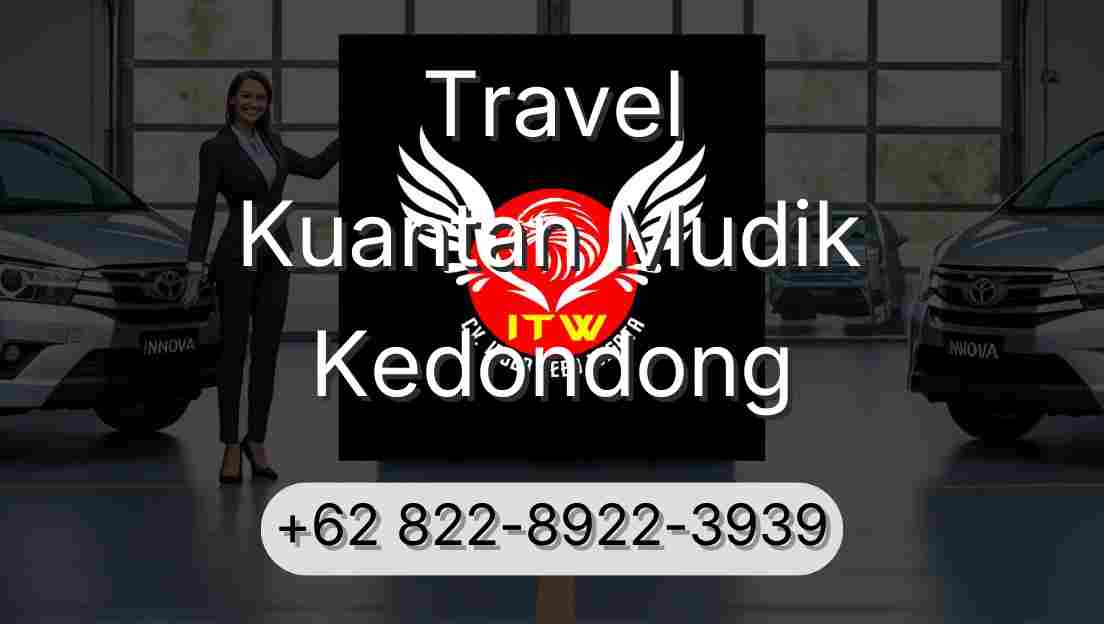 Travel Kuantan Mudik Kedondong