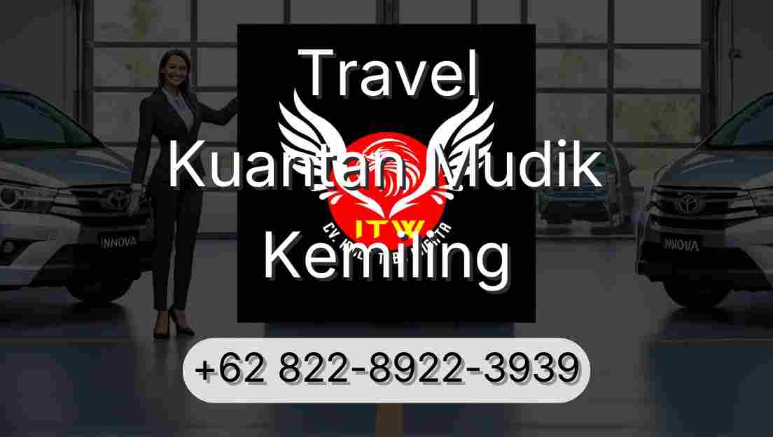 Travel Kuantan Mudik Kemiling