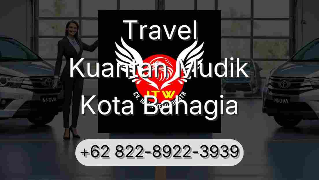 Travel Kuantan Mudik Kota Bahagia