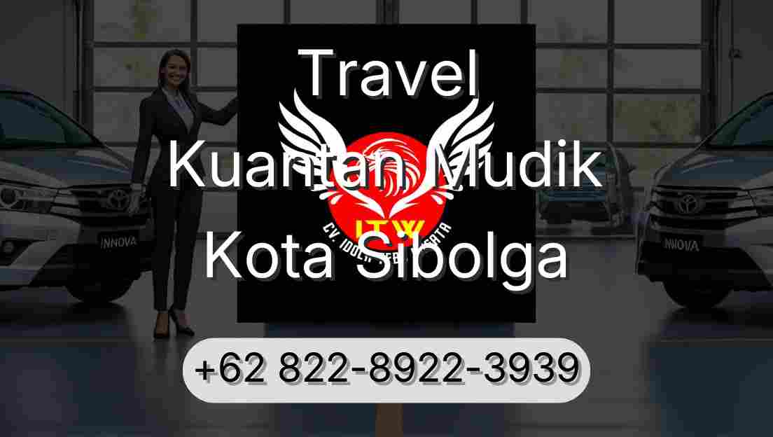 Travel Kuantan Mudik Kota Sibolga