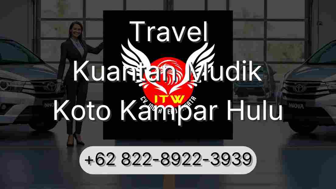 Travel Kuantan Mudik Koto Kampar Hulu
