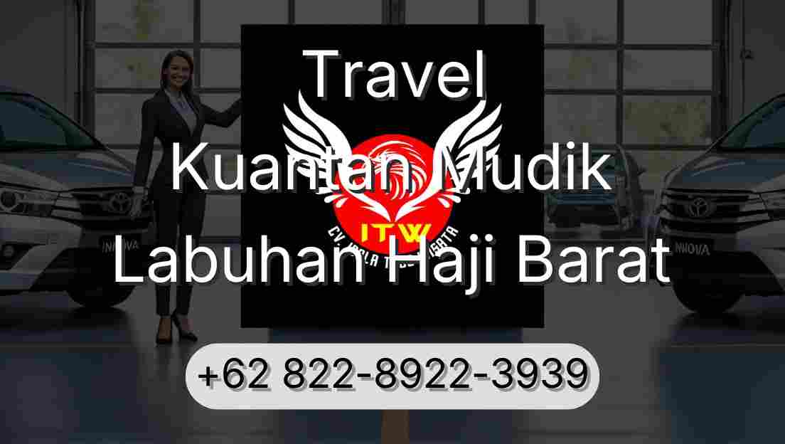 Travel Kuantan Mudik Labuhan Haji Barat