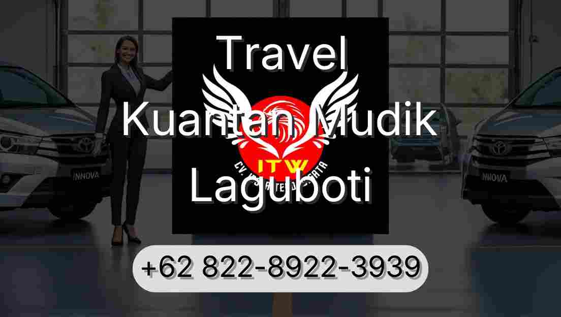 Travel Kuantan Mudik Laguboti