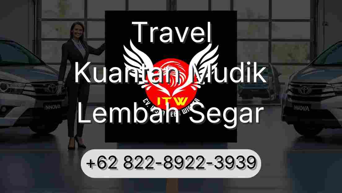 Travel Kuantan Mudik Lembah Segar