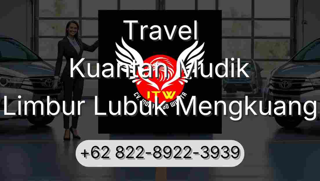Travel Kuantan Mudik Limbur Lubuk Mengkuang