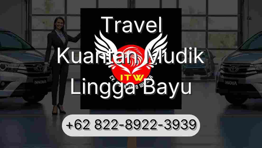 Travel Kuantan Mudik Lingga Bayu
