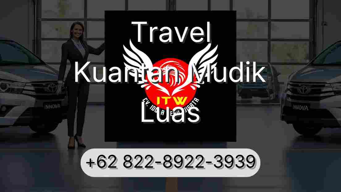 Travel Kuantan Mudik Luas