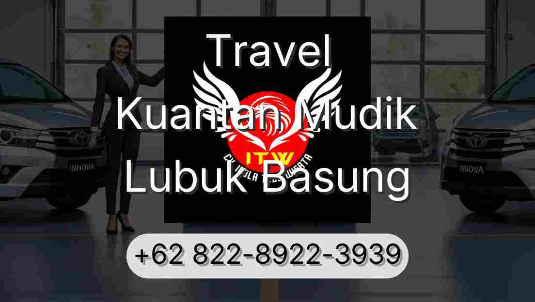Travel Kuantan Mudik Lubuk Basung