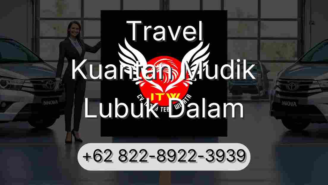 Travel Kuantan Mudik Lubuk Dalam