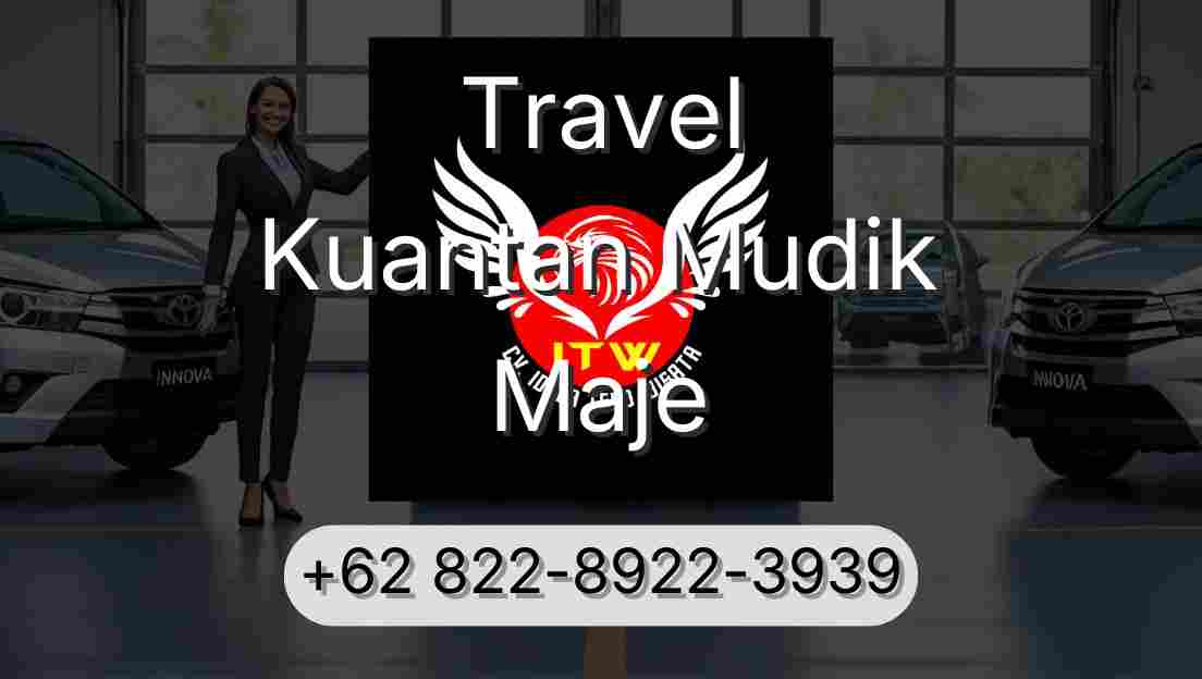 Travel Kuantan Mudik Maje