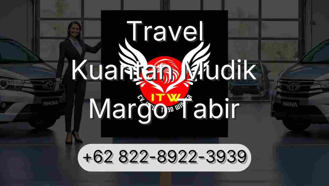 Travel Kuantan Mudik Margo Tabir