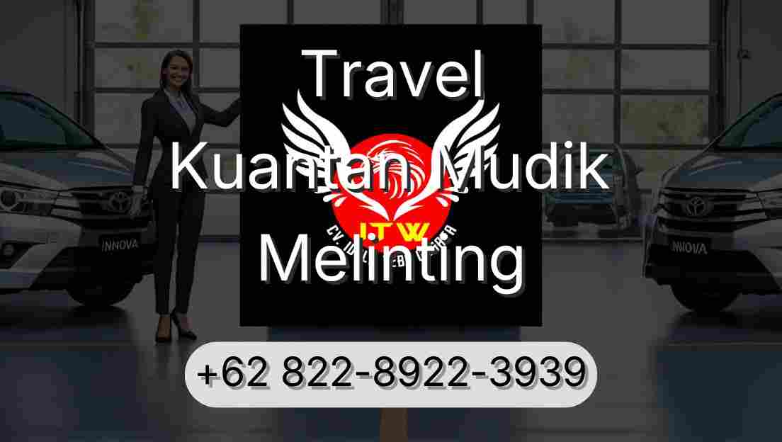 Travel Kuantan Mudik Melinting