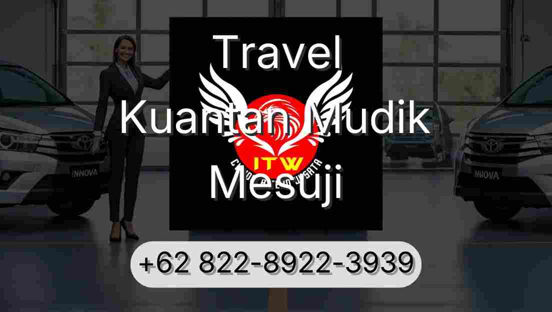 Travel Kuantan Mudik Mesuji