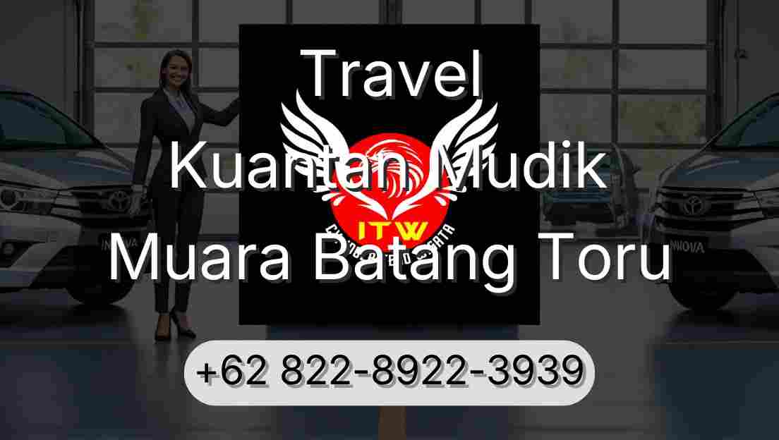 Travel Kuantan Mudik Muara Batang Toru