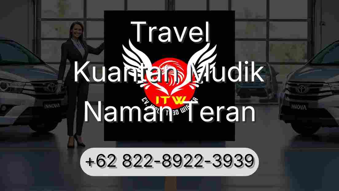Travel Kuantan Mudik Naman Teran