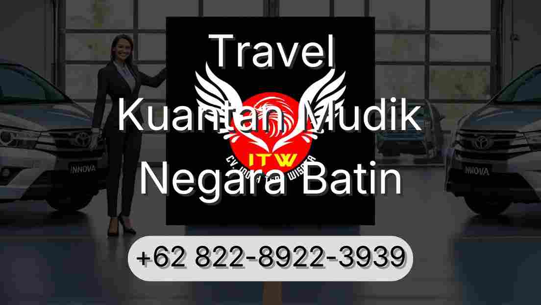 Travel Kuantan Mudik Negara Batin