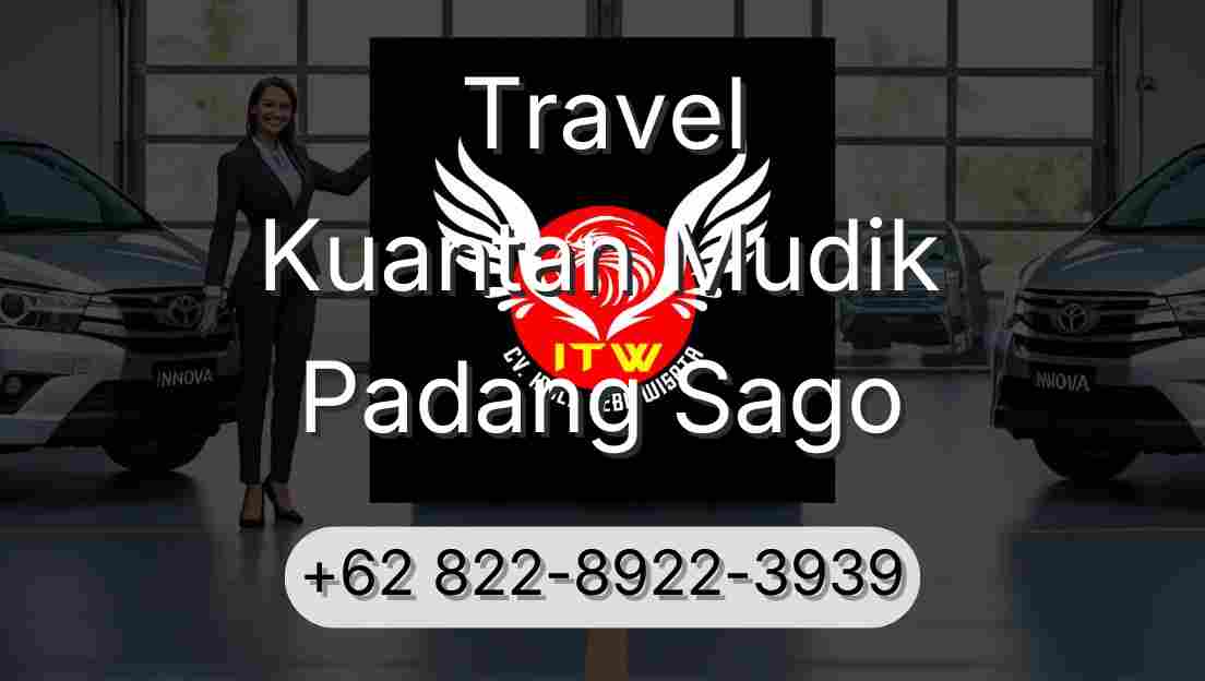 Travel Kuantan Mudik Padang Sago