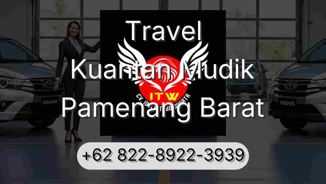 Travel Kuantan Mudik Pamenang Barat