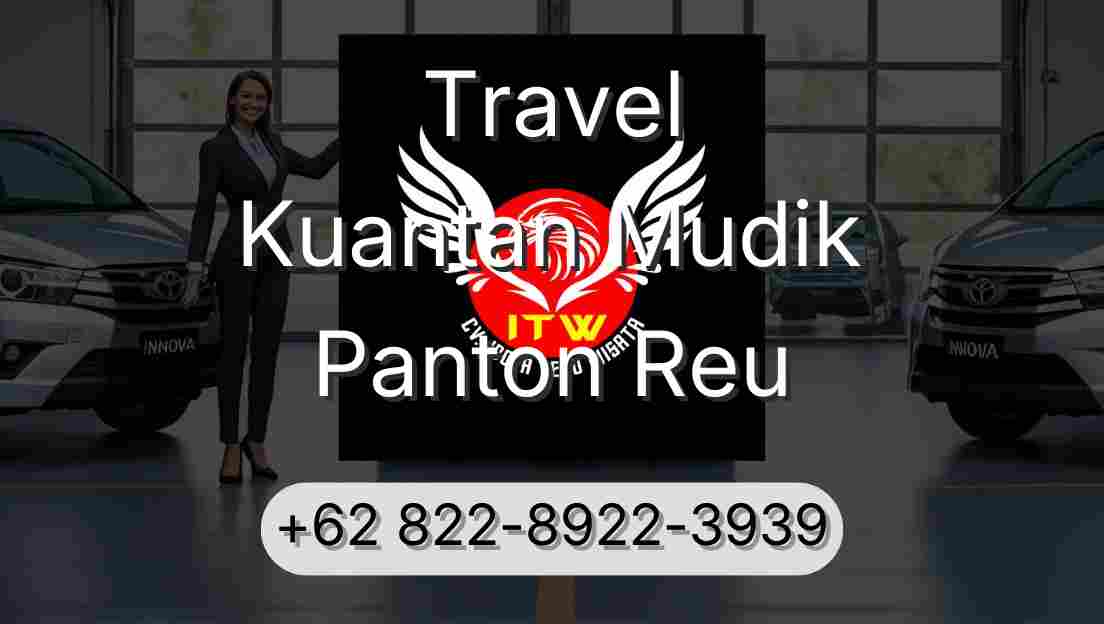 Travel Kuantan Mudik Panton Reu