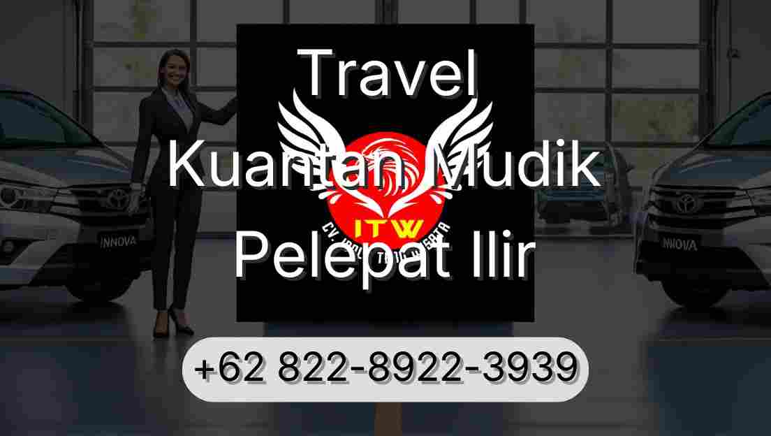 Travel Kuantan Mudik Pelepat Ilir