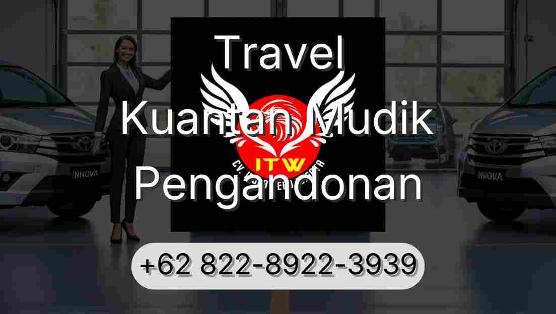 Travel Kuantan Mudik Pengandonan