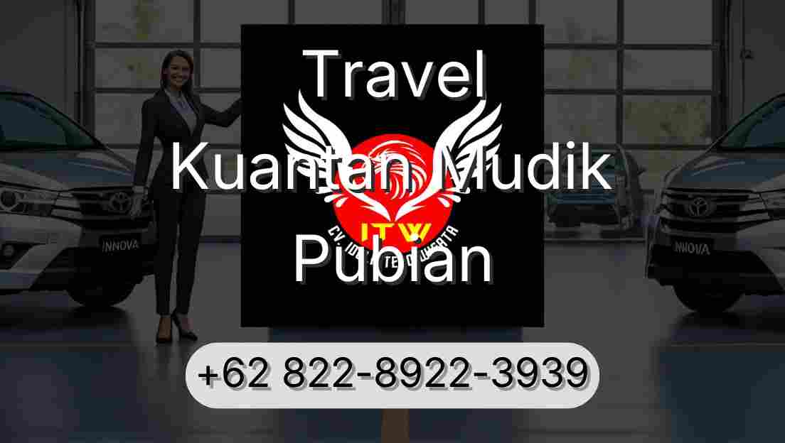 Travel Kuantan Mudik Pubian