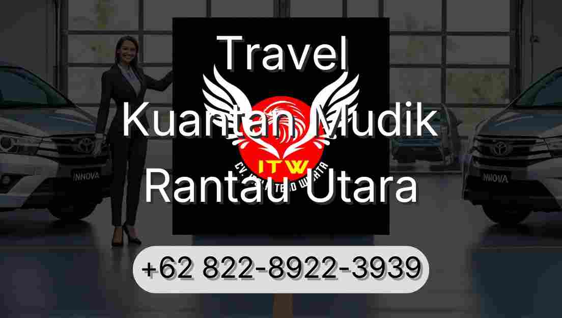 Travel Kuantan Mudik Rantau Utara