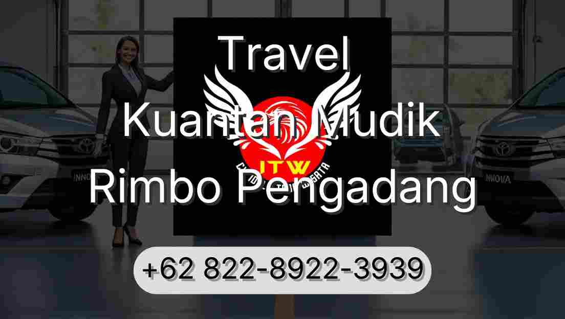 Travel Kuantan Mudik Rimbo Pengadang