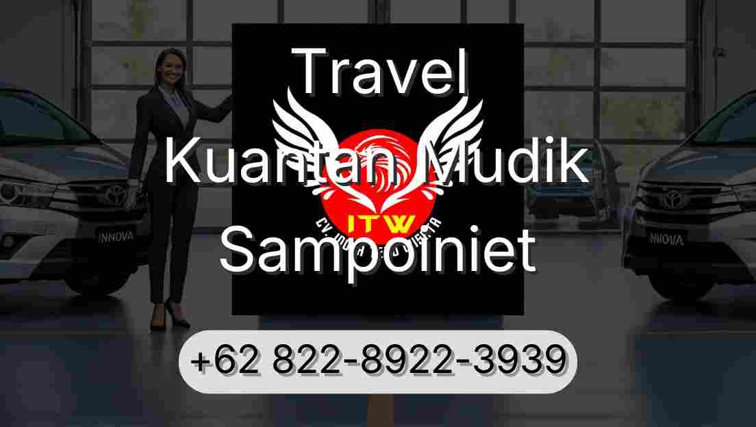 Travel Kuantan Mudik Sampoiniet