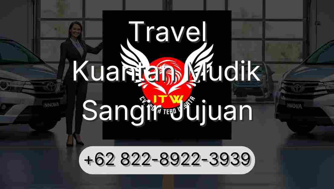 Travel Kuantan Mudik Sangir Jujuan