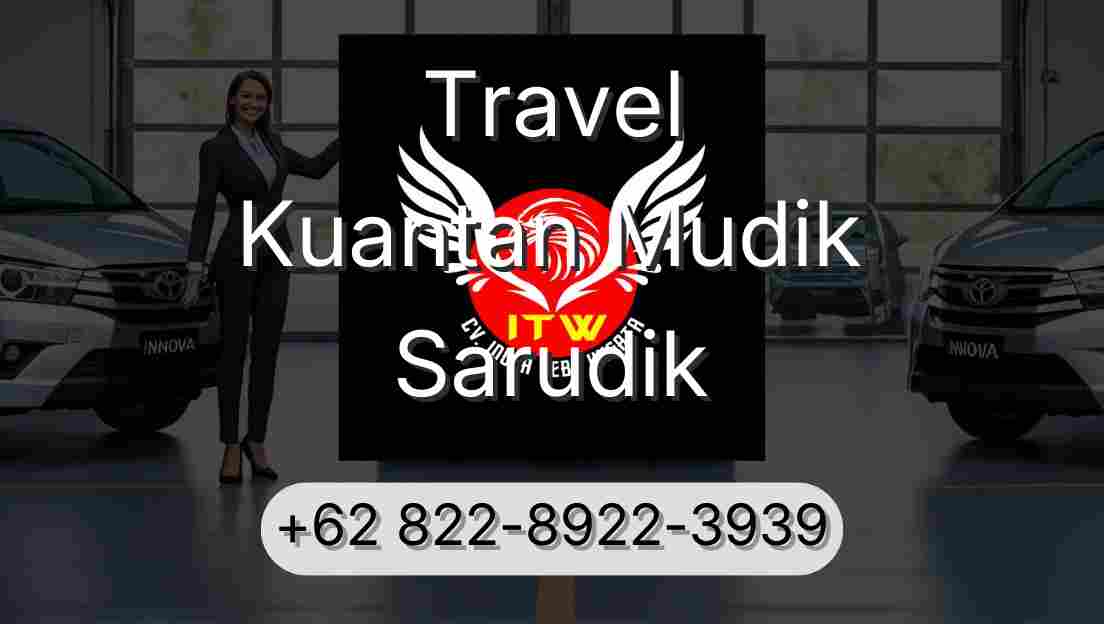 Travel Kuantan Mudik Sarudik