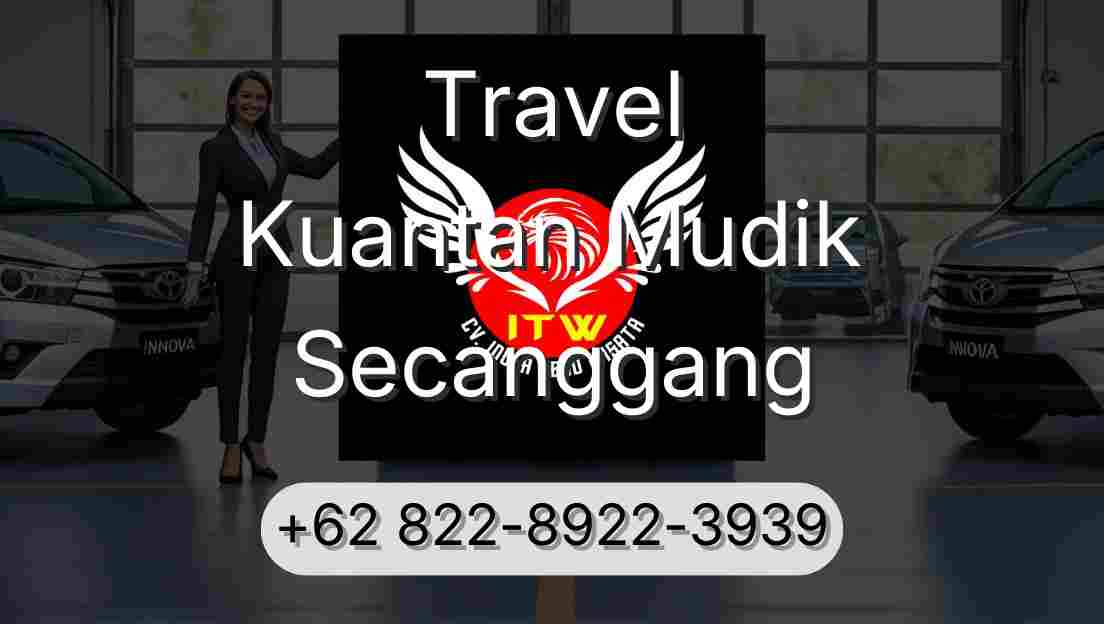 Travel Kuantan Mudik Secanggang
