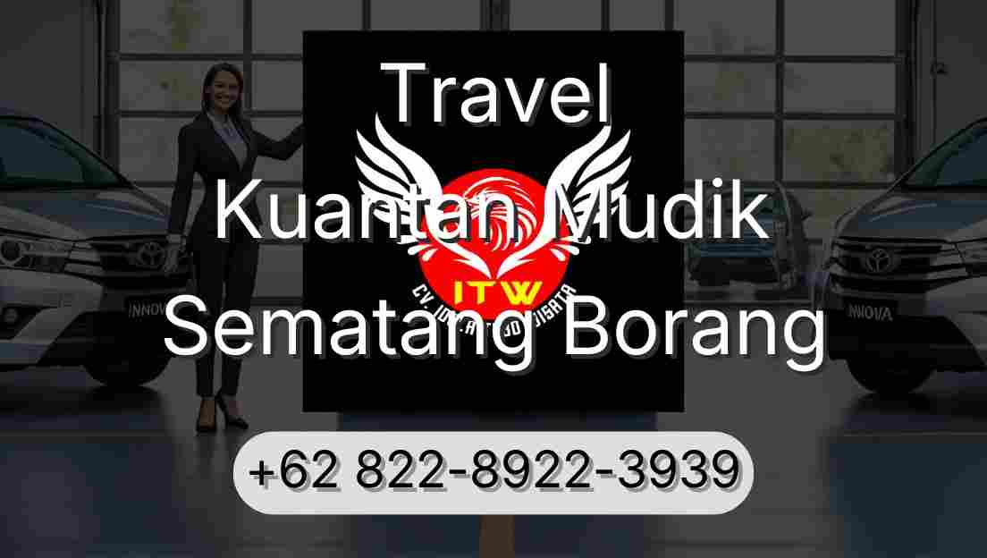 Travel Kuantan Mudik Sematang Borang
