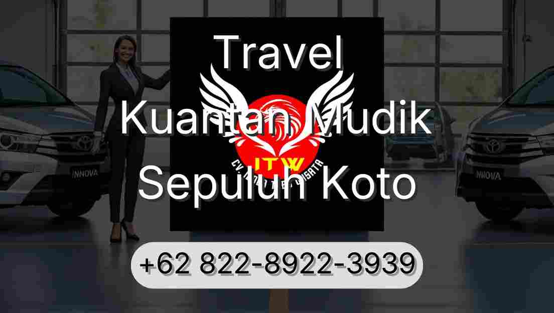 Travel Kuantan Mudik Sepuluh Koto