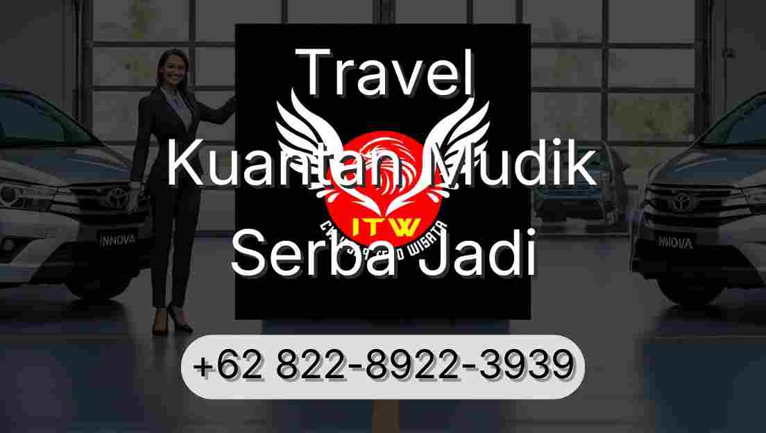 Travel Kuantan Mudik Serba Jadi