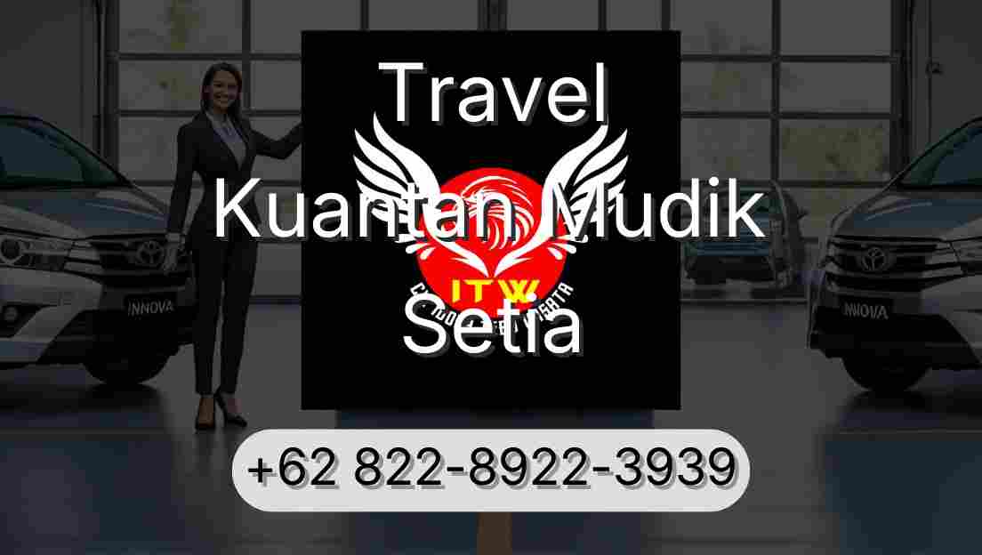 Travel Kuantan Mudik Setia