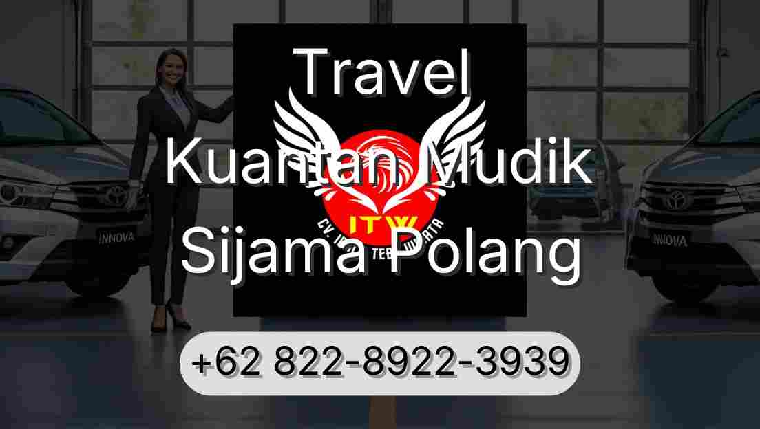 Travel Kuantan Mudik Sijama Polang