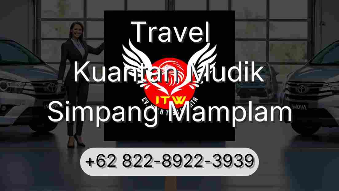 Travel Kuantan Mudik Simpang Mamplam