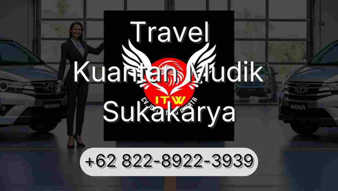 Travel Kuantan Mudik Sukakarya