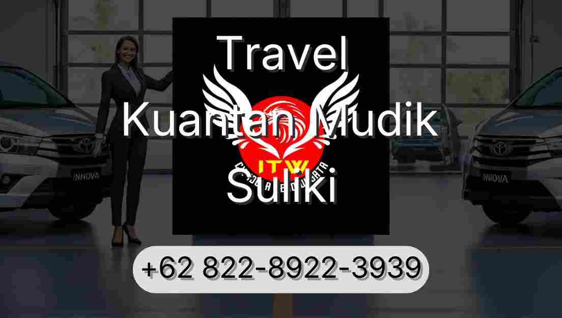 Travel Kuantan Mudik Suliki